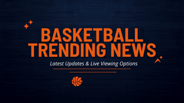 Basketball Trending News: Latest Updates, Live Viewing Options, and What Matters Today 5 Basketball trending news featured image on the StreamOva IPTV blog