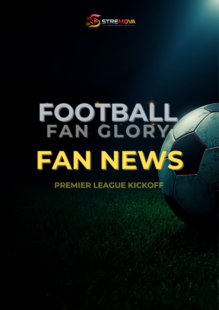 Football Fan News: England's 2026 World Cup Glory, Premier League Kickoff, and Where to Watch Live 4 Watch football live online - World Cup and Premier League news on StreamOva IPTV