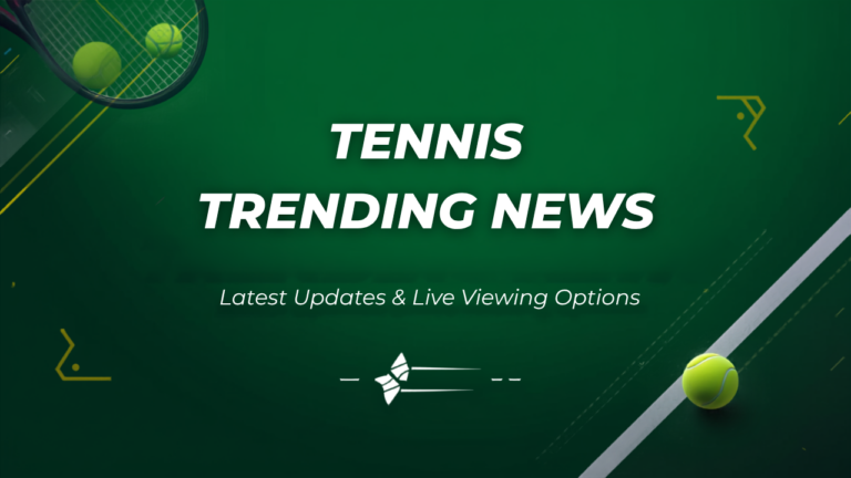Tennis trending news featured image on the StreamOva IPTV blog